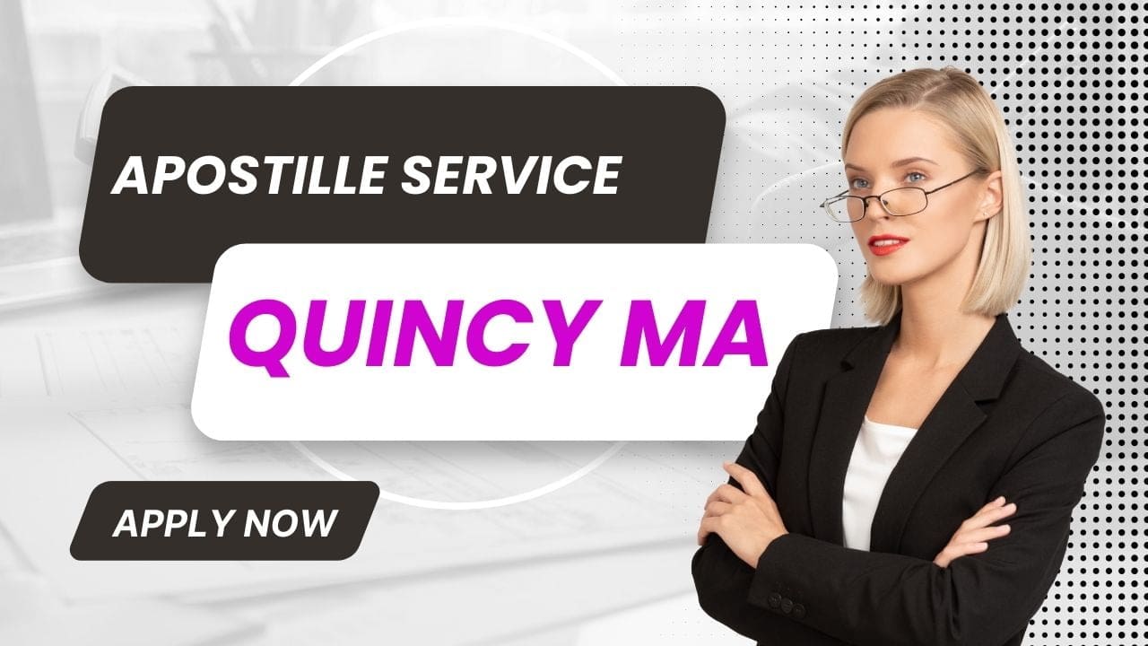 Apostille Service In Quincy MA
